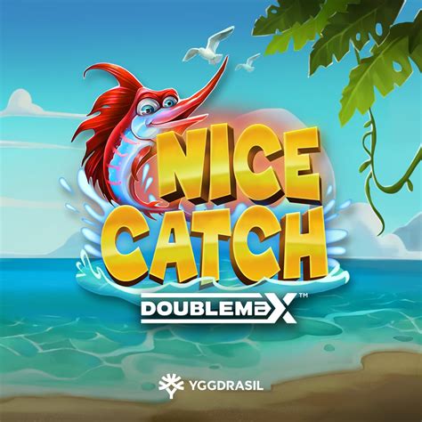 Jogue Nice Catch Doublemax online